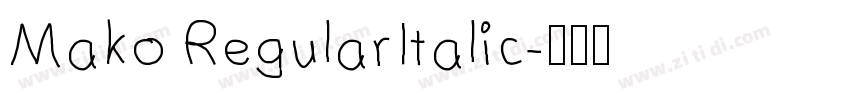 Mako RegularItalic字体转换 Mako RegularItalic字体转换